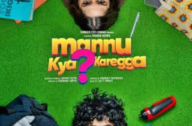 Mannu Kya Karegga poster